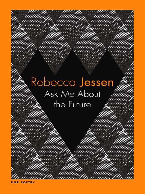 Title details for Ask Me About the Future by Rebecca Jessen - Available